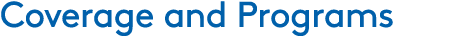 Coverage and Programs 