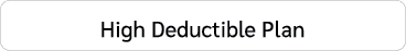 High Deductible Plan