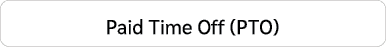 Paid Time Off (PTO)