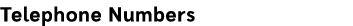 Telephone Numbers