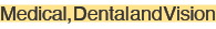 Medical, Dental and Vision